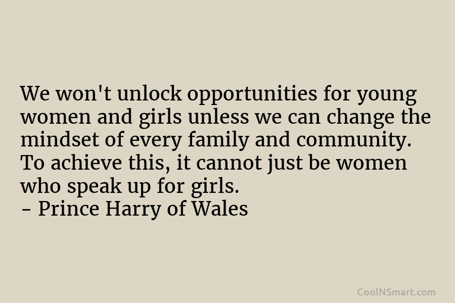 We won’t unlock opportunities for young women and girls unless we can change the mindset...