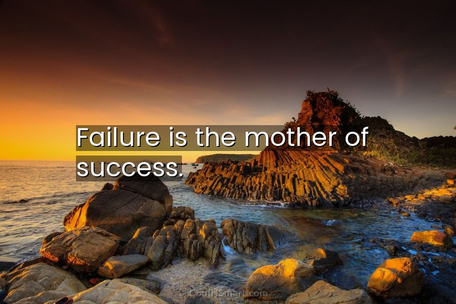 failure is the mother of success essay