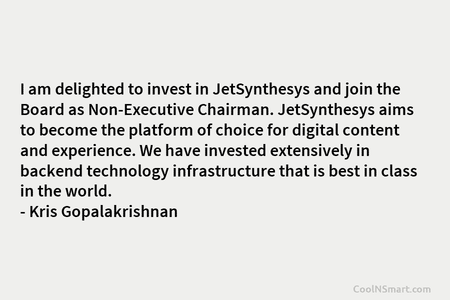 I am delighted to invest in JetSynthesys and join the Board as Non-Executive Chairman. JetSynthesys aims to become the platform...