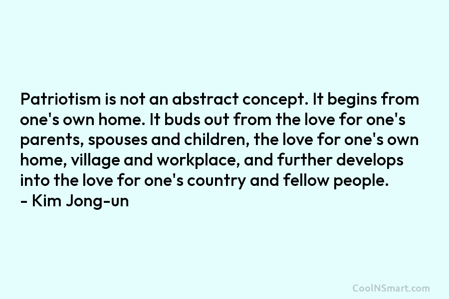 Patriotism is not an abstract concept. It begins from one’s own home. It buds out from the love for one’s...