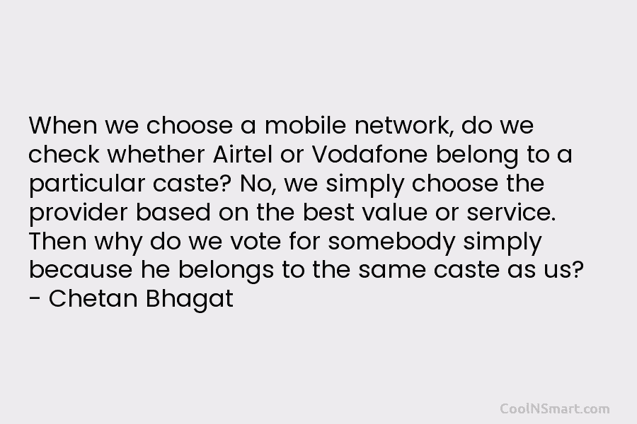 When we choose a mobile network, do we check whether Airtel or Vodafone belong to...