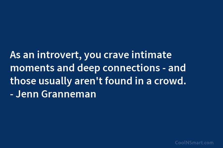As an introvert, you crave intimate moments and deep connections – and those usually aren’t found in a crowd. –...