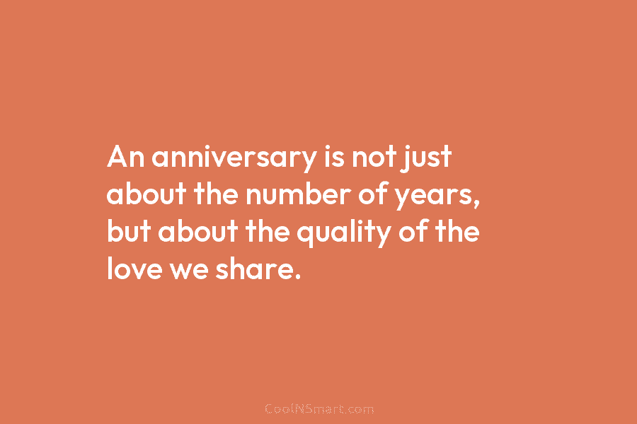 An anniversary is not just about the number of years, but about the quality of...