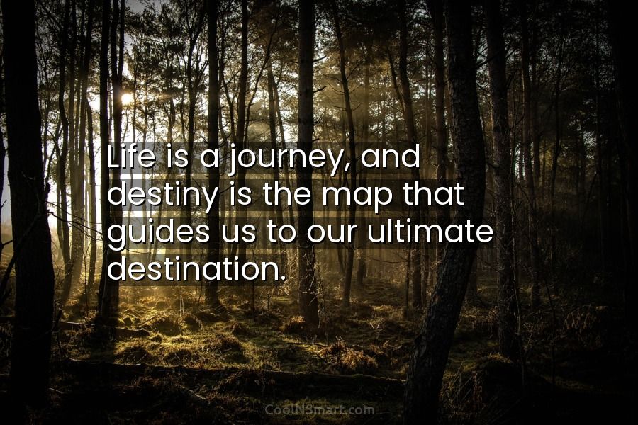 journey and destiny