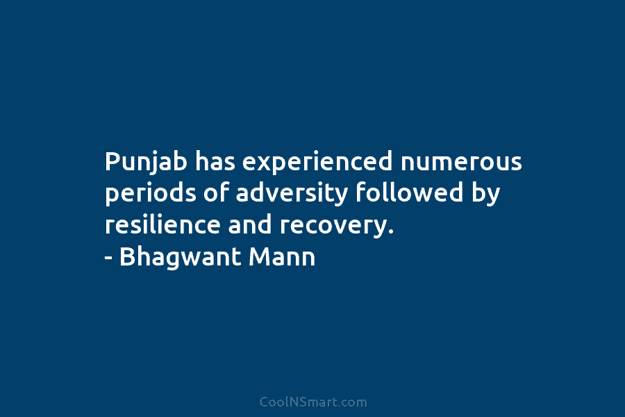 Punjab has experienced numerous periods of adversity followed by resilience and recovery. – Bhagwant Mann