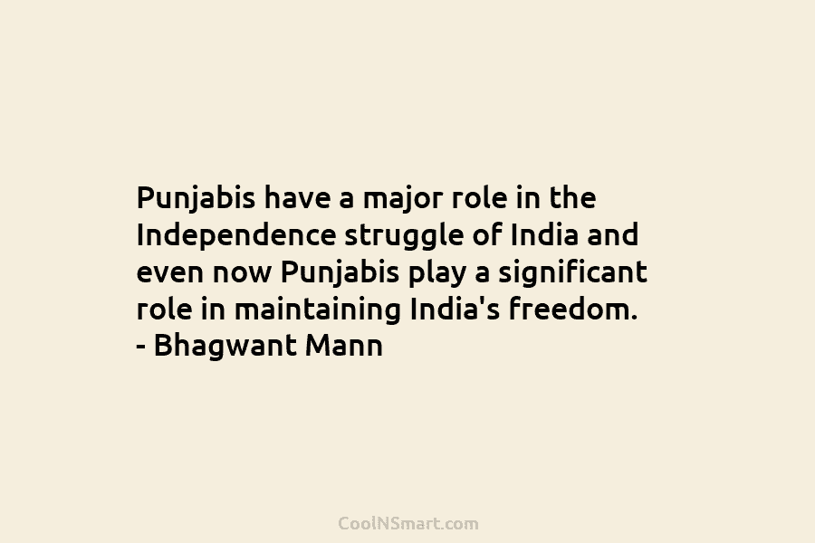 Punjabis have a major role in the Independence struggle of India and even now Punjabis...