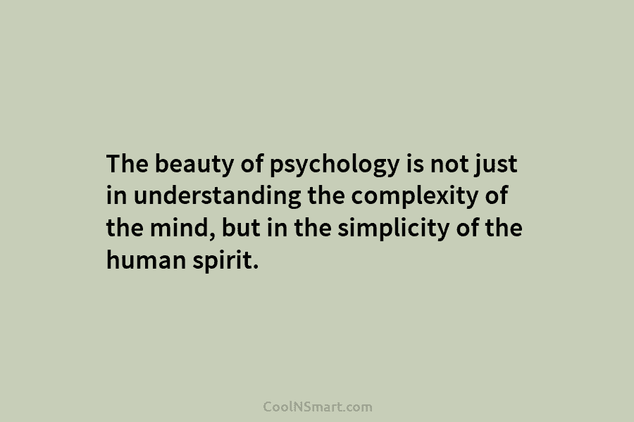 The beauty of psychology is not just in understanding the complexity of the mind, but...