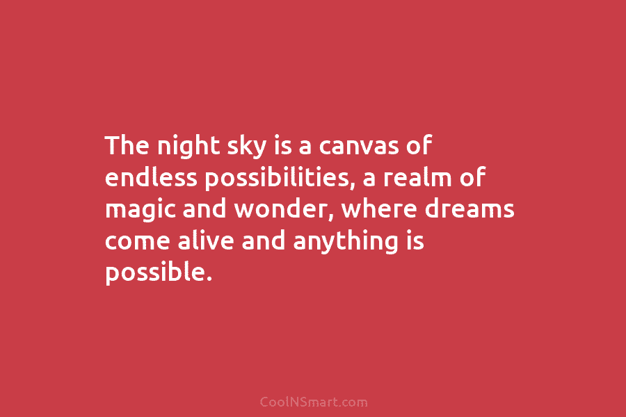The night sky is a canvas of endless possibilities, a realm of magic and wonder, where dreams come alive and...