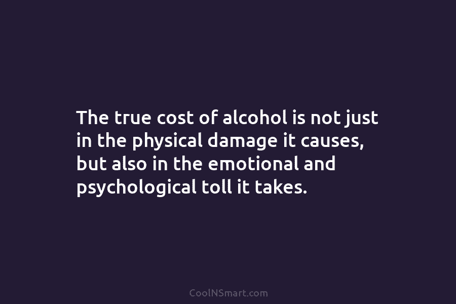 The true cost of alcohol is not just in the physical damage it causes, but...