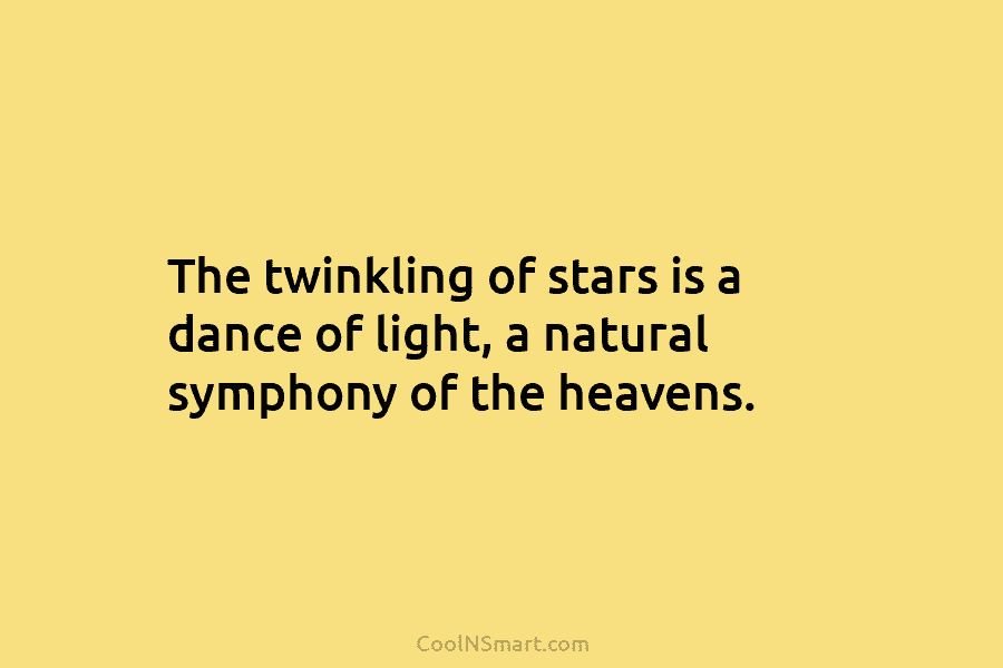 The twinkling of stars is a dance of light, a natural symphony of the heavens.