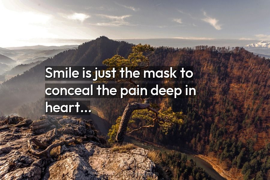 Mount Vesuv peddling dynamisk Quote: Smile is just the mask to conceal the pain deep in heart… -  CoolNSmart
