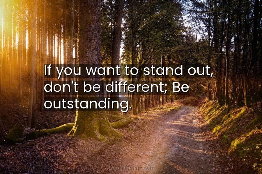 Quote: If you want to stand out, don't - CoolNSmart